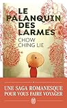 Le palanquin des larmes by Chow Ching Lie