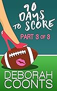 90 Days to Score: Part 3 of 3