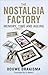 The Nostalgia Factory: Memory, Time and Aging