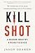 Kill Shot: A Shadow Industr...