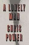 A Lonely Man by Chris  Power