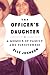 The Officer's Daughter: A M...