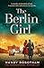 The Berlin Girl: A Novel of...