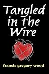 Tangled in the Wire