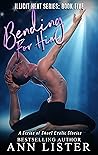 Bending For Him