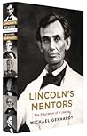 Lincoln's Mentors...