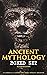 ANCIENT MYTHOLOGY Boxed Set (Illustrated Edition) by E.M. Berens