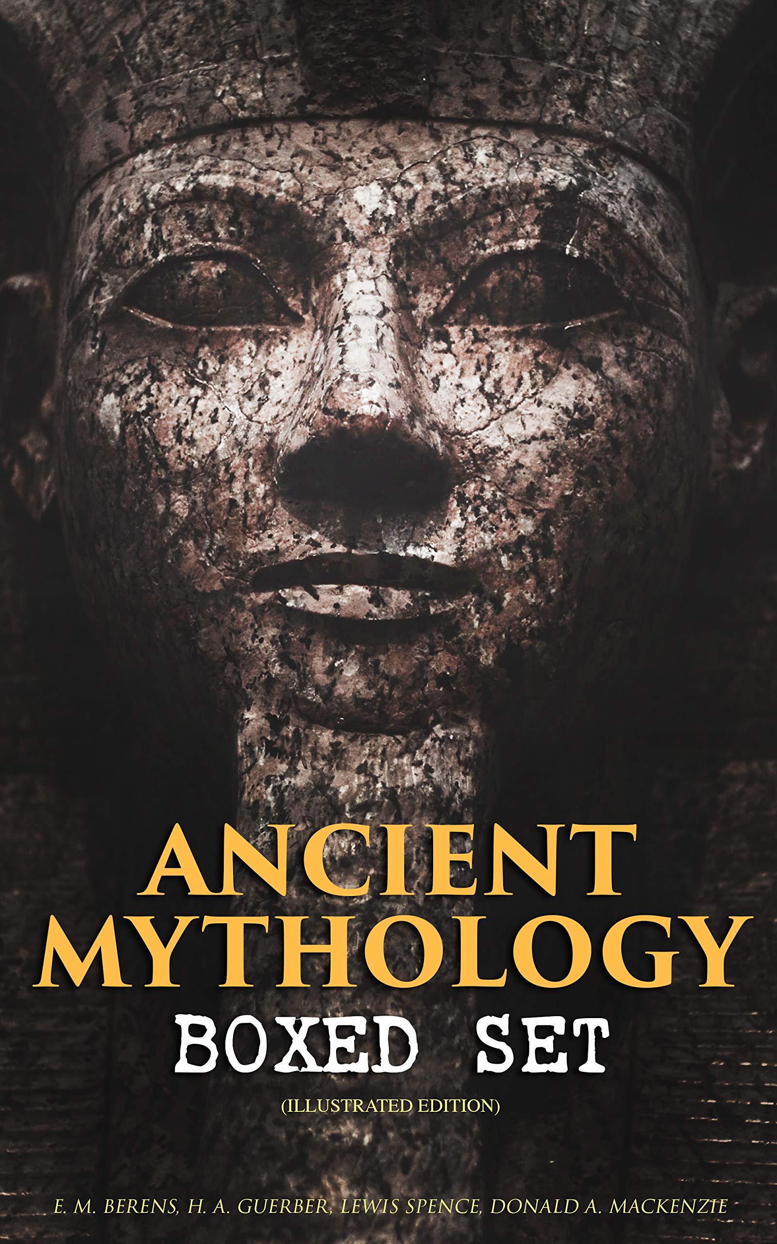 ANCIENT MYTHOLOGY Boxed Set (Illustrated Edition): Egyptian, Assyrian, Babylonian, Greek and Roman Mythology: Myths & Legends of the Antiquity: