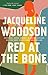 Red at the Bone