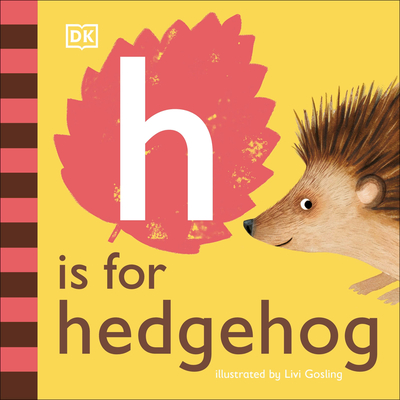 H is for Hedgehog (The Animal Alphabet Library)
