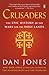 Crusaders: The Epic History of the Wars for the Holy Lands