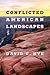 Conflicted American Landscapes