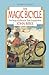 The Magic Bicycle: The Story of a Bicycle That Found a Boy (The Spirit Flyer Series)