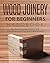 Wood Joinery for Beginners Handbook: The Essential Joinery Guide with Tools, Techniques, Tips and Starter Projects (DIY Series)