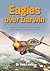 Eagles over Darwin: American Airmen Defending Northern Australia in 1942