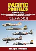 Pacific Profiles Volume 2: Japanese Army Bombers, Transports & Miscellaneous: New Guinea & the Solomons 1942-1944