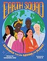Earth Squad: 50 People Who Are Saving the Planet