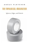 The Topological Imagination: Spheres, Edges, and Islands The Topological Imagination: Spheres, Edges, and Islands
