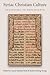 Syriac Christian Culture: B...