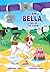 I Am Bella, Star of the Show (Volume 4) by Catherine Stier