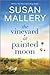 The Vineyard at Painted Moon by Susan Mallery