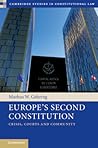 Europe's Second Constitution: Crisis, Courts and Community (Cambridge Studies in Constitutional Law, Series Number 24)