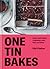 One Tin Bakes: Sweet and simple traybakes, pies, bars and buns