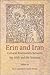 Erin and Iran: Cultural Encounters between the Irish and the Iranians (Ilex Series)