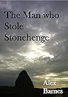 The Man who Stole Stonehenge