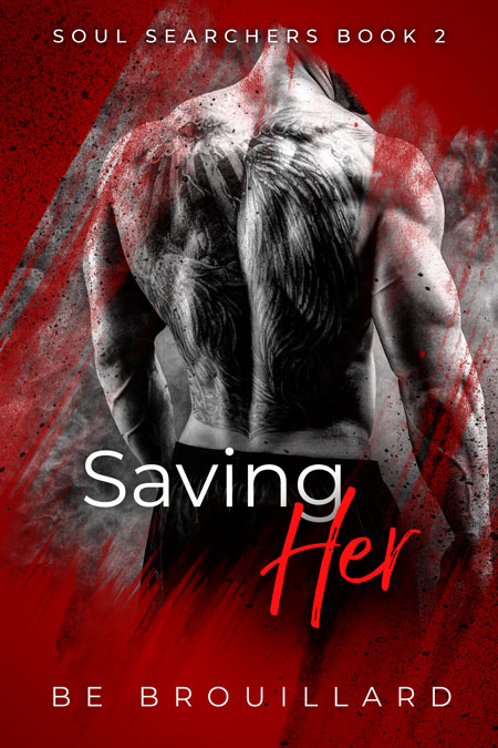 Saving Her (Soul Searchers, #2)