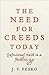 The Need for Creeds Today: ...