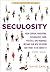 Seculosity by David Zahl