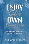 Enjoy Today Own T...