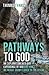 Pathways to God: An Explora...