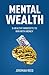 Mental Wealth