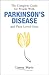 The Complete Guide for People With Parkinson’s Disease and Their Loved Ones