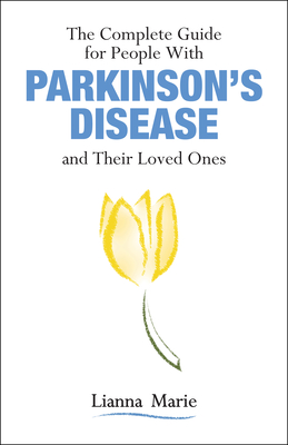 pdf download The Complete Guide for People with Parkinson's Disease and Their Loved Ones