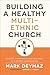 Building a Healthy Multi-Ethnic Church: Mandate, Commitments, and Practices of a Diverse Congregation