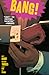 BANG!