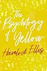 The Psychology of Yellow by H. Havelock Ellis