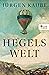Hegels Welt