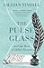 The Pulse Glass by Gillian Tindall