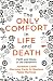 The Only Comfort in Life an...
