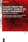 Chaos from the Ancient World to Early Modernity: Formations of the Formless