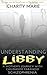 Understanding Libby: A Mother's Journey with Childhood Paranoid Schizophrenia