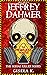 Jeffrey Dahmer: The Milwauk...