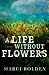 A Life Without Flowers (A L...