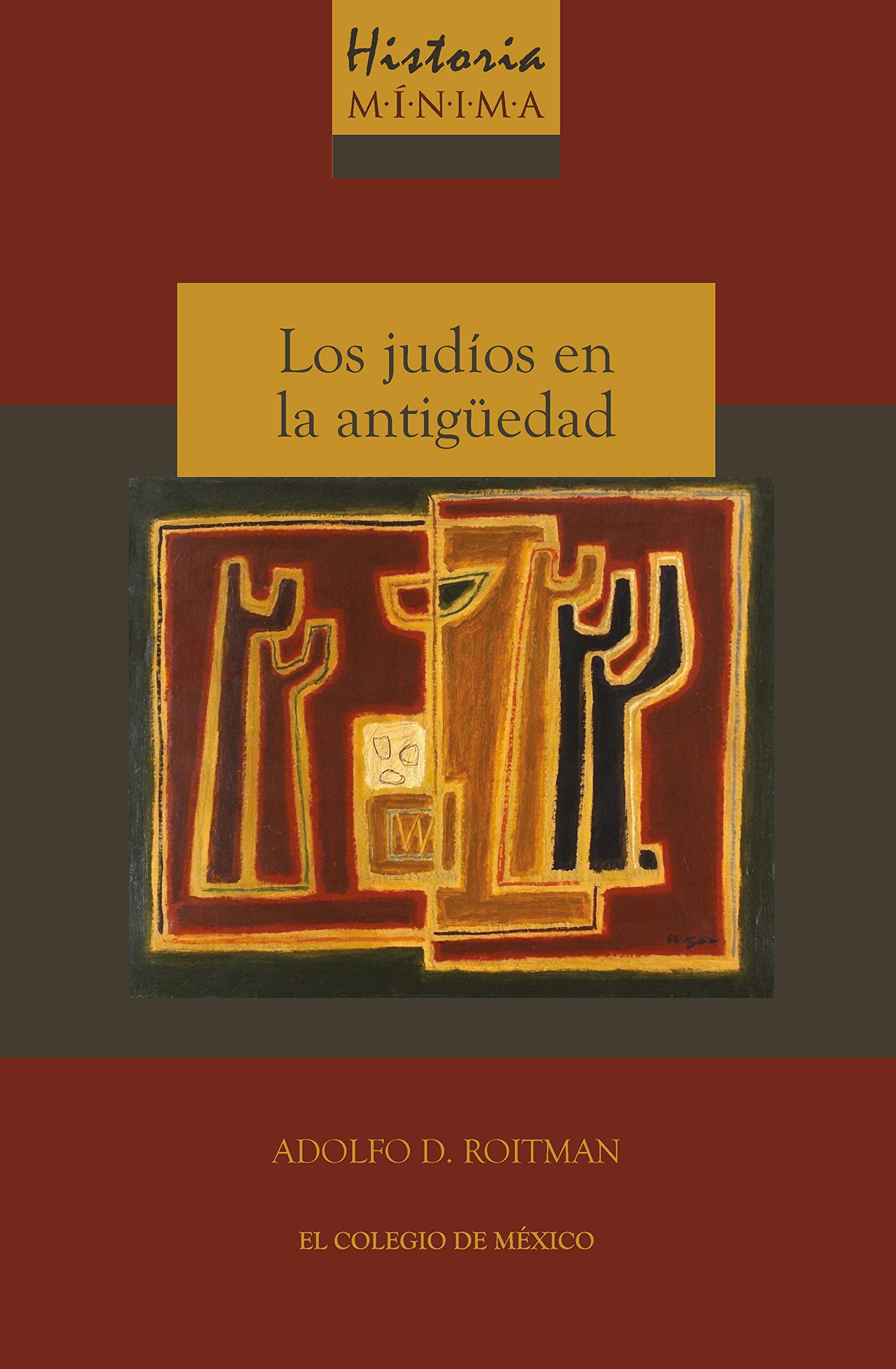 Historia mínima de los judíos en la antigüedad (Historias mínimas) (Spanish Edition)