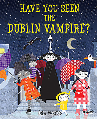 Have You Seen the Dublin Vampire? (Hardcover)