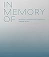 In Memory Of: Designing Contemporary Memorials